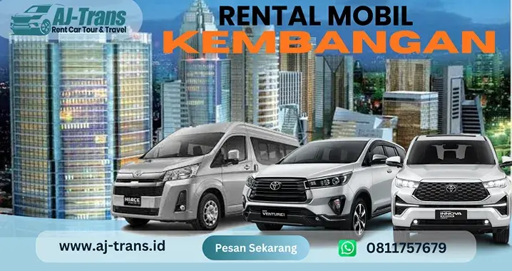 Rental Mobil Kembangan – Sewa Mobil Plus Supir 24 Jam
